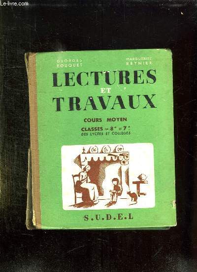 LECTURES ET TRAVAUX. LECTURE. VOCABULAIRE. ELOCUTION. COURS MOYEN DES ECOLES PRIMAIRES. CLASSES DE 8e ET 7e DES LYCEES ET COLLEGES.