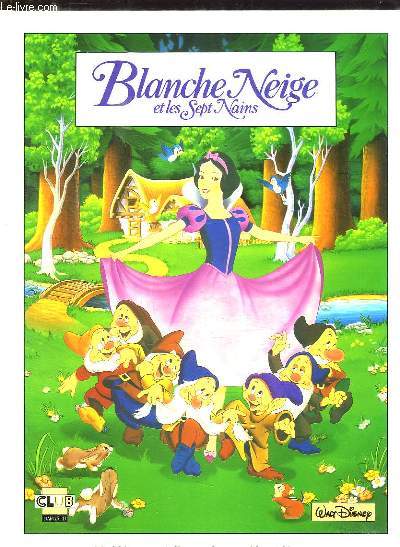 BLANCHE NEIGE ET LES SEPT NAINS.