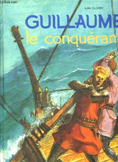 GUILLAUME LE CONQUERANT.