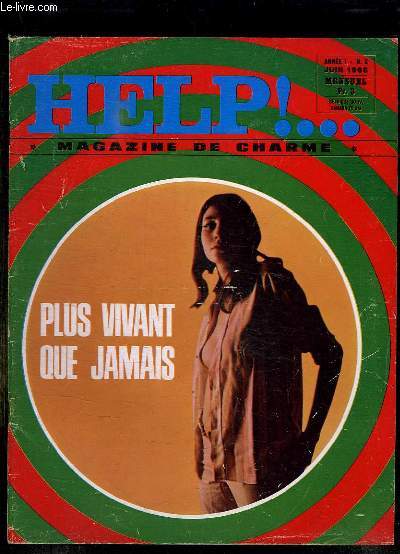 HELP N 2 JUIN 1968. SOMMAIRE: PLUS VIVANT QUE JAMAIS, LA FILLE DU MOIS HELP DORCA ROSE, LES ESCROQUERIES AU LOGEMENT...