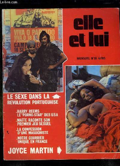 ELLE ET LUI N 18. REVUE POUR ADULTES. SOMMAIRE: LE SEXE DANS LA REVOLUTION PORTUGAISE, HARRY REEMS LE PORNO STAR DES USA, MAITRE RACONTE SON PREMIER JEU SEXUEL, LA CONFESSION D UNE MASOCHISTE, NOTRE COURRIER UNIQUE EN FRANCE...