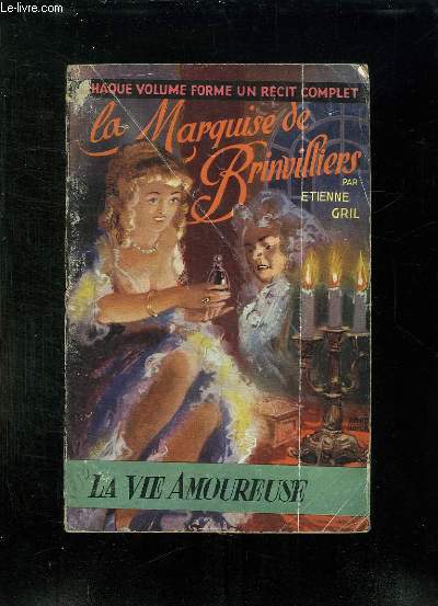 LA MARQUISE DE BRINVILLIERS. EMPOISONNEUSE.