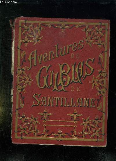 AVENTURES DE GIL BLAS DE SANTILLANE. RECONTEES AUX ENFANTS PAR MALHINGER.