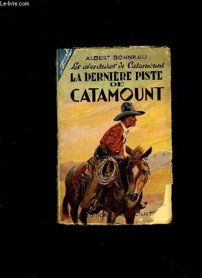 LES AVENTURES DE CATAMOUNT. LA DERNIERE PISTE DE CATAMOUNT.