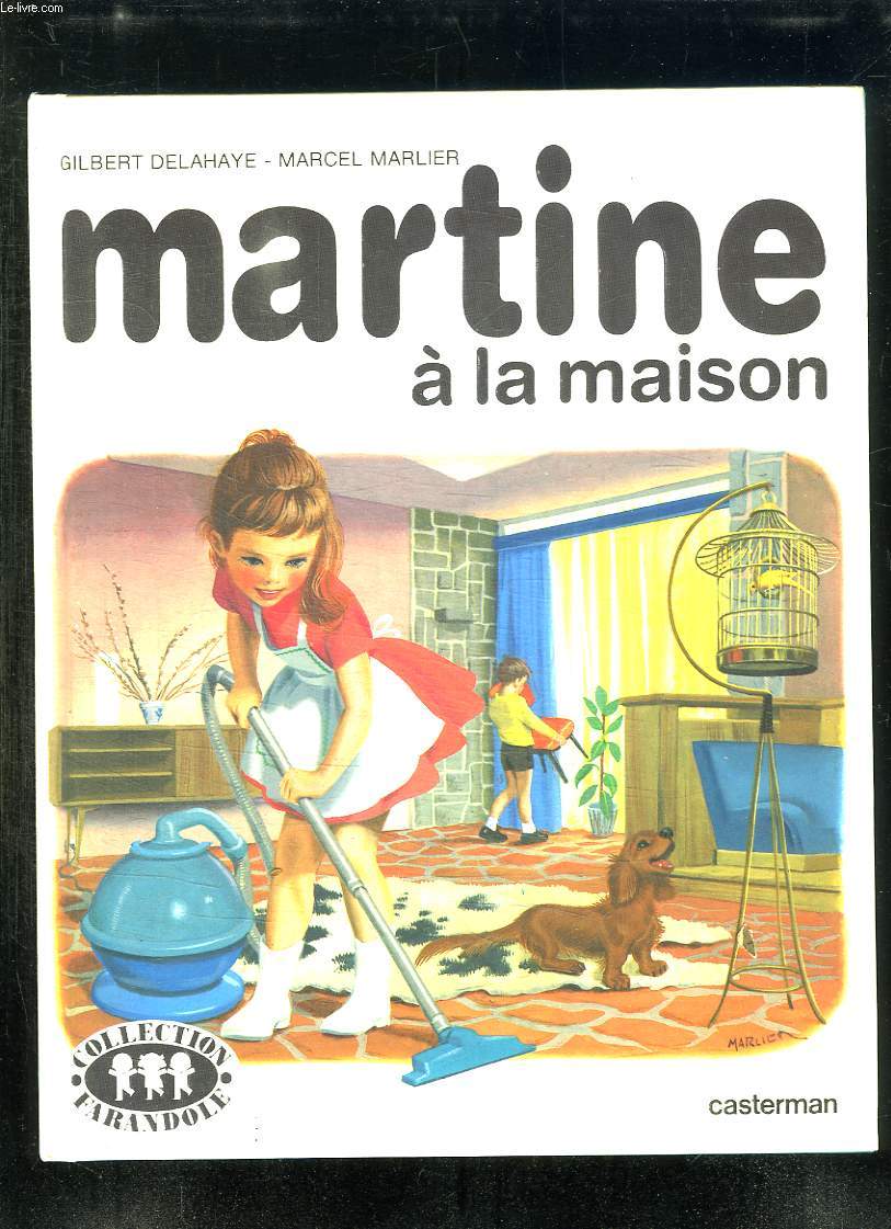 MARTINE A LA MAISON.