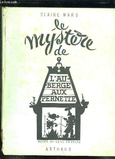 LE MYSTERE DE L AUBERGE AUX PERNETTE.
