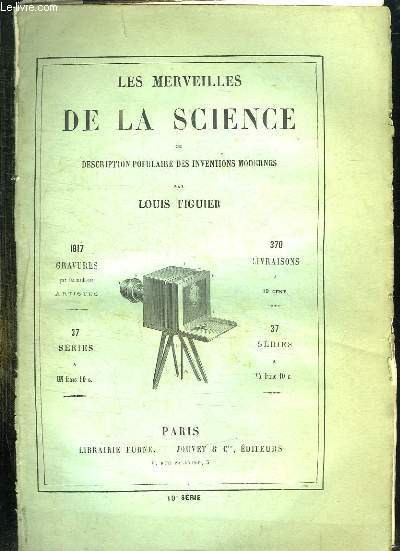 LES MERVEILLES DE LA SCIENCE OU DESCRIPTION POPULAIRE DE INVENTIONS MODERNES. 19e SERIE. ETHERISATION, LA PHOTOGRAPHIE.