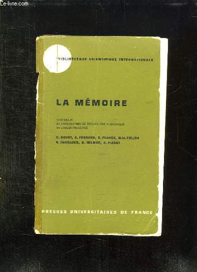 LA MEMOIRE. SYMPOSIUM DE L ASSOCIATION DE PSYCHOLOGIE SCIENTIFIQUE DE LA LANGUE FRANCAISE.