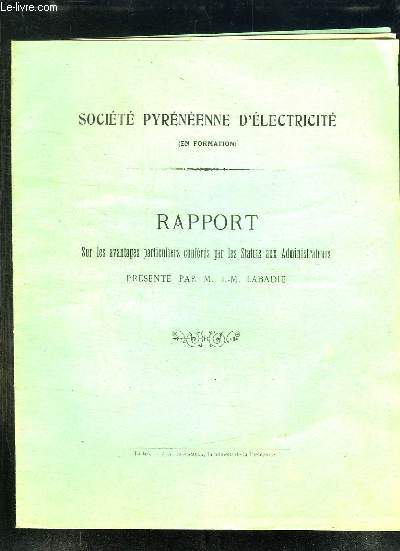 RAPPORT SUR LES AVANTAGES PARTICULIERS CONFERES PAR LES STATUTS AUX ADMINISTRATEURS.