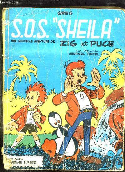 SOS SHEILA. UNE NOUVELLE AVENTURE DE ZIG ET PUCE.