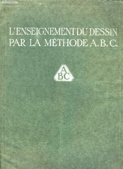 LE DESSIN PAR LA METHODE ABC.