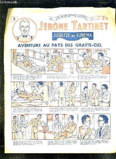 JEROME TARTINET VEDETTE DE CINEMA. AVENTURE AU PAYS DES GRATTE CIEL.