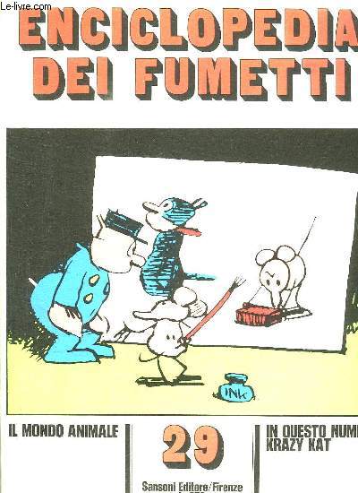 ENCICLOPEDIA DEI FUMETTI N 29 IL MONDO ANIMALE, KRAZY KAT... TEXTE EN ITALIEN.