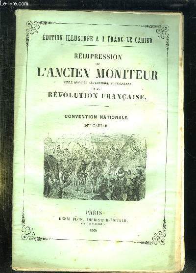 REIMPRESSION DE L ANCIEN MONITEUR SEULE HISTOIRE AUTHENTIQUE ET INALTEREE DE LA REVOLUTION FRANCAISE. CONVENTION NATIONALE. CAHIER N26 . DU N 224 AU N237 AOUT 1793.