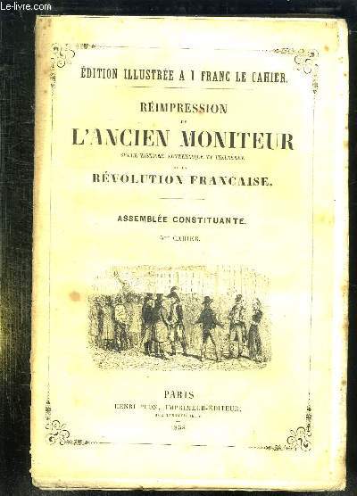 REIMPRESSION DE L ANCIEN MONITEUR SEULE HISTOIRE AUTHENTIQUE ET INALTEREE DE LA REVOLUTION FRANCAISE. CAHIER N 5 DU N 53 AU N 65 . SEPTEMBRE 1789.