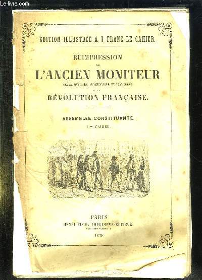 REIMPRESSION DE L ANCIEN MONITEUR SEULE HISTOIRE AUTHENTIQUE ET INALTEREE DE LA REVOLUTION FRANCAISE. CAHIER N 11 . N 123 DECEMBRE 1789.