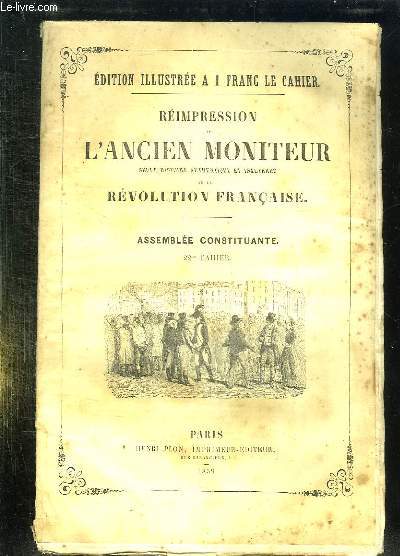 REIMPRESSION DE L ANCIEN MONITEUR SEULE HISTOIRE AUTHENTIQUE ET INALTEREE DE LA REVOLUTION FRANCAISE. CAHIER N 22 DU N 132 AU N 145 . MAI 1790. POLITIQUE RUSSIE, DANEMARK, PRUSSE, SUEDE, ALLEMAGNE, SUISSE , ANGLETERRE, LIEGE, HOLLANDE.