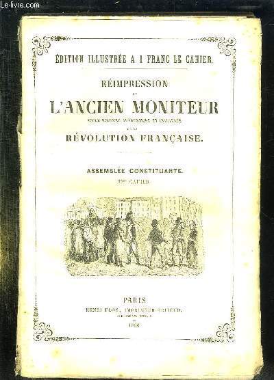 REIMPRESSION DE L ANCIEN MONITEUR SEULE HISTOIRE AUTHENTIQUE ET INALTEREE DE LA REVOLUTION FRANCAISE. CAHIER N 37 DU N329 AU N 342 . NOVEMBRE DECEMBRE 1790. AFFAIRE D UZES, ASSEMBLEE ELECTORALE...