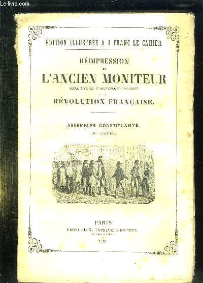REIMPRESSION DE L ANCIEN MONITEUR SEULE HISTOIRE AUTHENTIQUE ET INALTEREE DE LA REVOLUTION FRANCAISE. CAHIER N 40 DU N1 AU N 14 . JANVIER 1791. POLITIQUE SUEDE, ESPAGNE, FRANCE, COMTAT VENAISSIN, BULLETION DE L ASSEMBLEE NATIONALE...