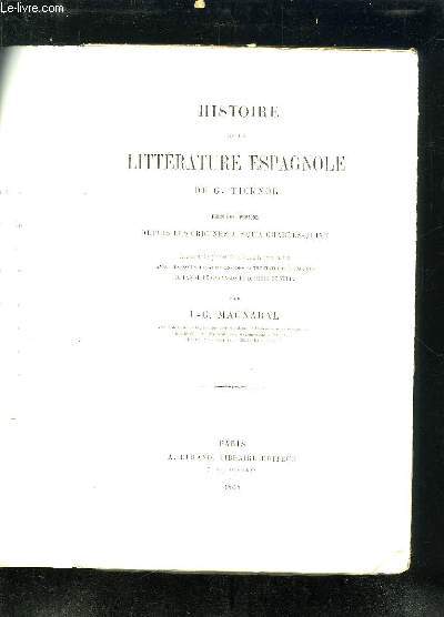 HISTOIRE DE LA LITTERATURE ESPAGNOLE. PREMIERE PERIODE DEPUIS LES ORIGINES JUSQU A CHARLES QUINT.