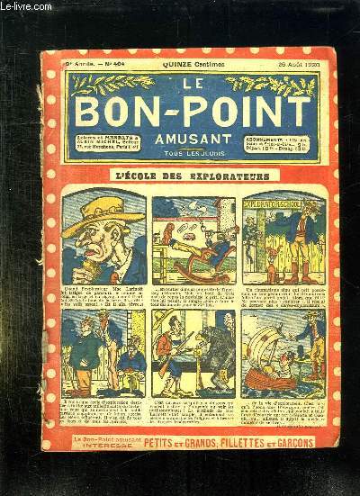 LE BON POINT N 404 DU 26 AOUT 1920. L ECOLE DES EXPLORATEURS.