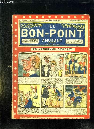 LE BON POINT N 409 DU 30 SEPTEMBRE 1920. UN BONHOMME DISTRAIT.