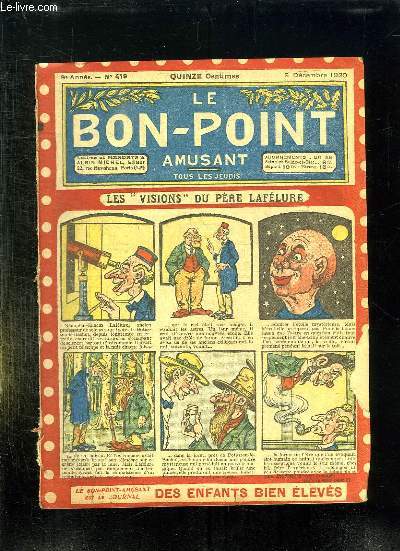 LE BON POINT N 419 DU 9 DECEMBRE 1920. LES VISIONS DU PERE LAFELURE.