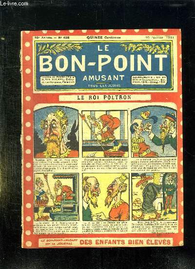 LE BON POINT N 428 DU 10 FEVRIER 1921. LE ROI PLTRON.