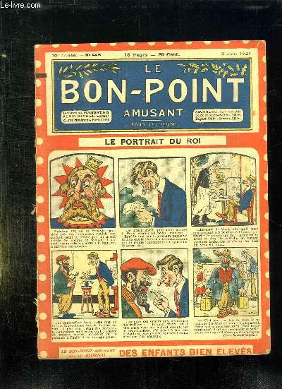 LE BON POINT N 445 DU 9 JUIN 1921. LE PORTRAIT DU ROI.