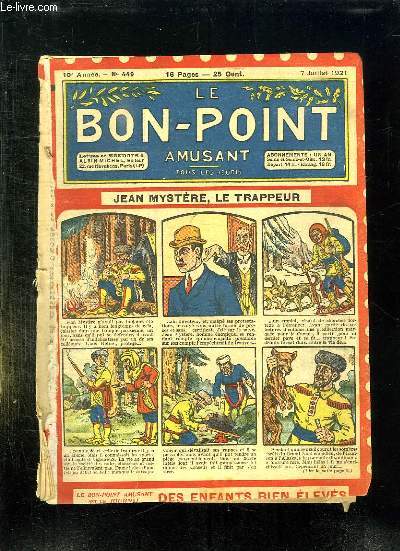 LE BON POINT N 449 du 7 JUILLET 1921. JEAN MYSTERE LE TRAPPEUR.