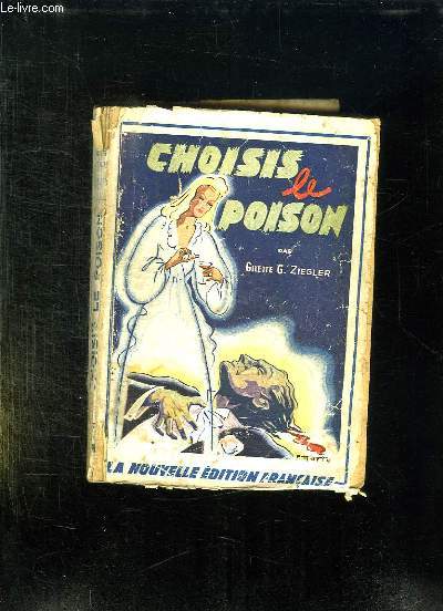 CHOISIS LE POISON.