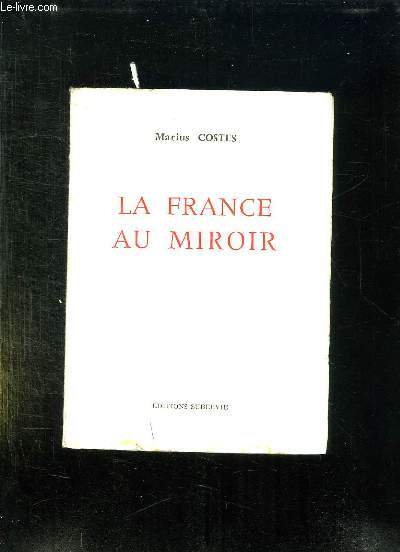 LA FRANCE AU MIROIR.