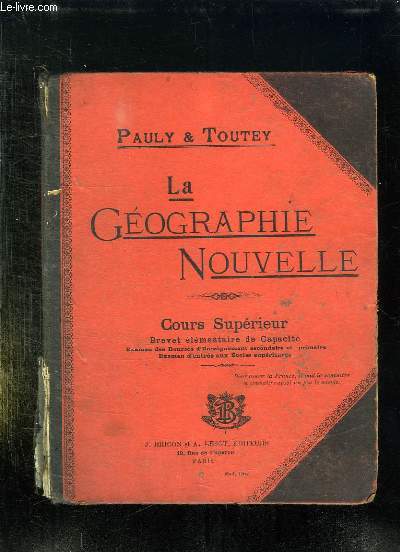 LA GEOGRAPHIE NOUVELLE. COURS SUPERIEUR BREVET ELEMENTAIRE DE CAPACITE.