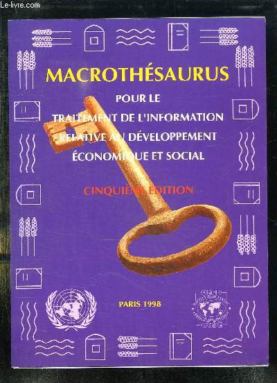 MACROTHESAURUS POUR LE TRAITEMENT DE L INFORMATION RELATIVE AU DEVELOPPEMENT ECONOMIQUE ET SOCIAL. 5em EDITION.