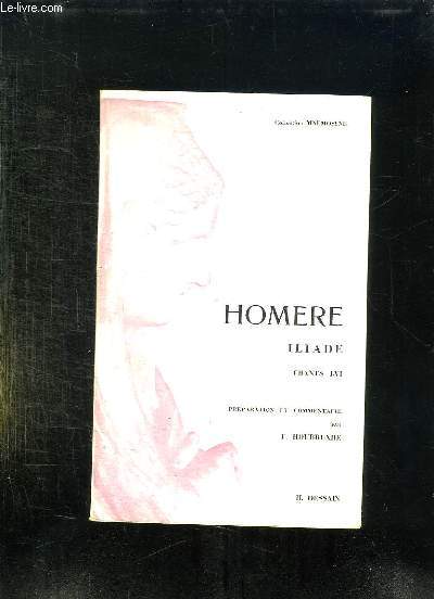 HOMERE ILIADE. CHANTS I - VI. 2em EDITION.