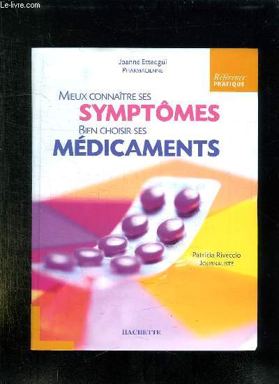 MIEUX CONNAITRE SES SYMPTOMES BIEN CHOISIR SES MEDICAMENTS.