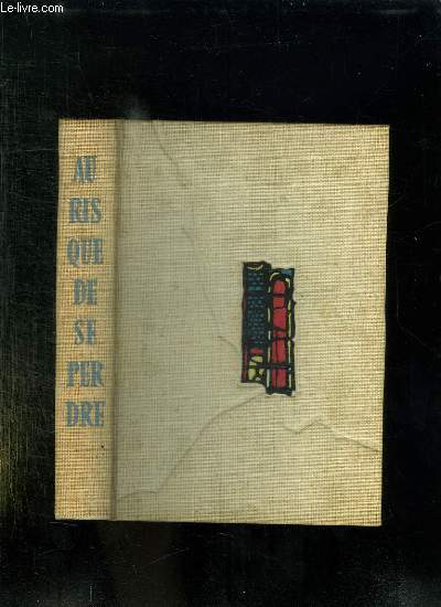 AU RISQUE DE SE PERDRE.