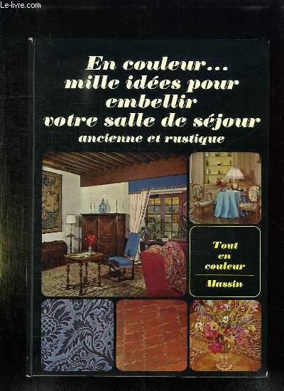 MILLE IDEES POUR EMBELLIR VOTRE SALLE DE SEJOUR ANCIENNE ET RUSTIQUE.