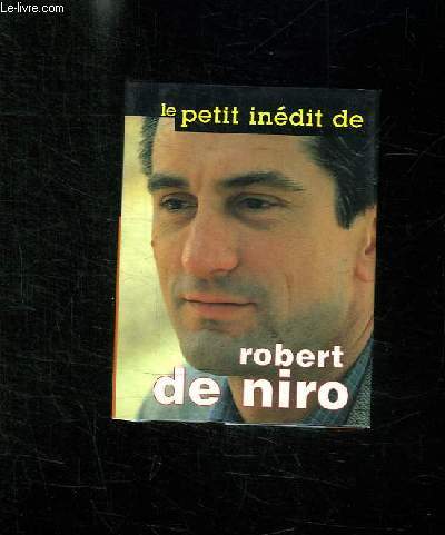 LE PETIT INEDIT DE ROBERT DE NIRO.