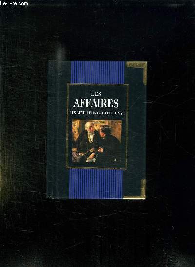 LES AFFAIRES. LES MEILLEURES CITATION.