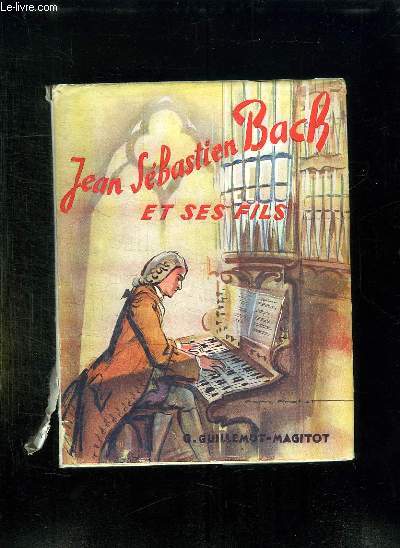 UNE LIGNEE DE MUSICIENS JS BACH ET SES FILS.