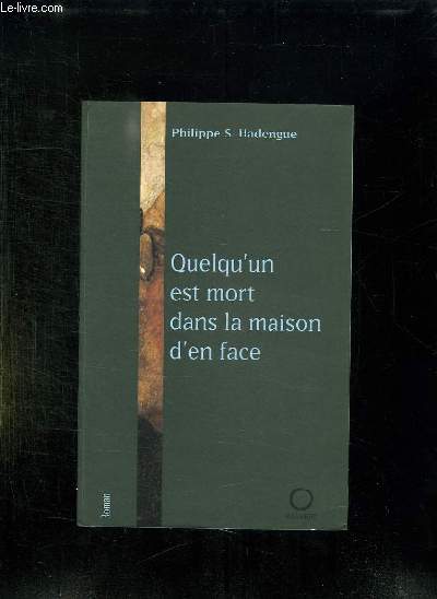 QUELQU UN EST MORT DANS LA MAISON D EN FACE.