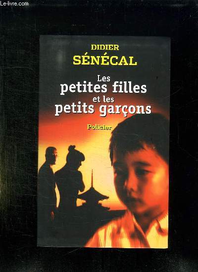 LES PETITE FILLES ET LES PETITS GARCONS. UNE ENQUETE DU COMMISSAIRE LEDIACRE.
