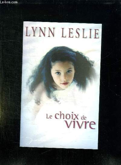 LE CHOIX DE VIVRE.