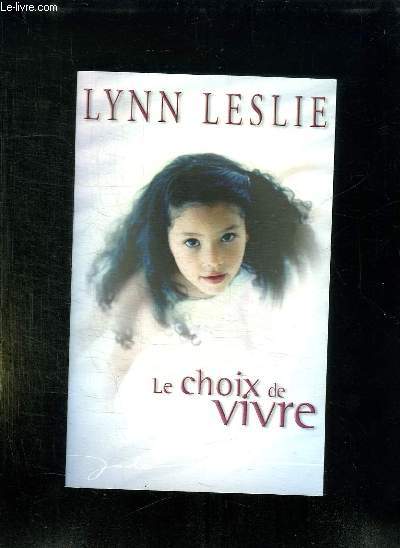 LE CHOIX DE VIVRE.