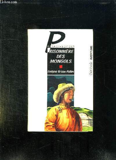 PRISONNIERE DES MONGOLS.