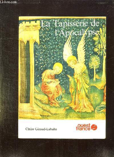 LA TAPISSERIE DE L APOCALYPSE.