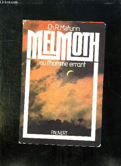 MELMOTH L HOMME ERRANT.