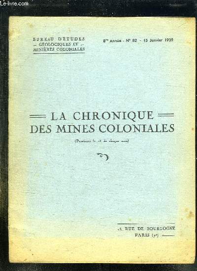 LA CHRONIQUE DES MINES COLONIALES N 82 LE 15 JANVIER 1939.