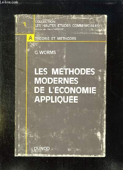 LES METHODES MODERNES DE L ECONOMIE APPLIQUEE. NOUVEAU TIRAGE.